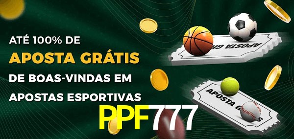 PPF777 Ate 100% de Aposta Gratis