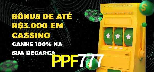 PPF777 melhor bônus de depósito
